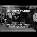 LDN Street Jam - Premier Ticket